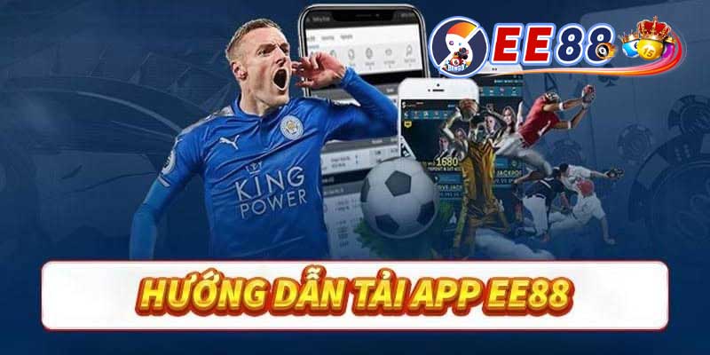 hướng dẫn tải app ee88