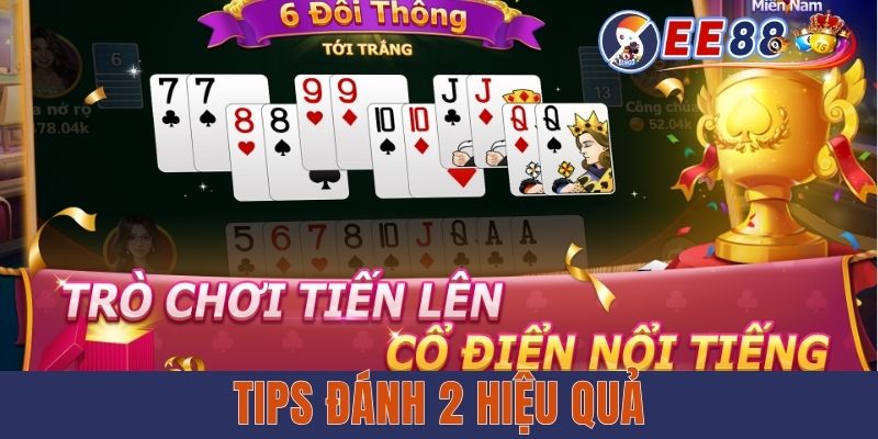 Tips đánh 2 hiệu quả