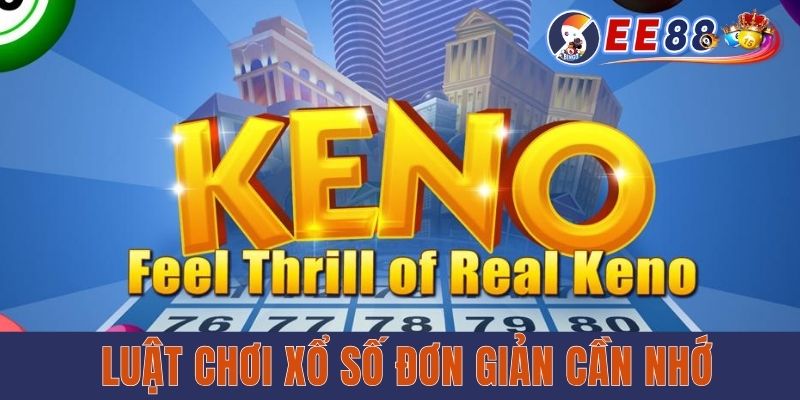 Luật chơi xổ số đơn giản cần nhớ
