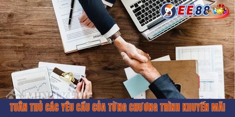 Tuân thủ các yêu cầu của từng chương trình khuyến mãi